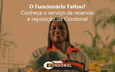 O Funcionário Faltou? Conheça o Serviço de Reservas e Reposição da Condonal