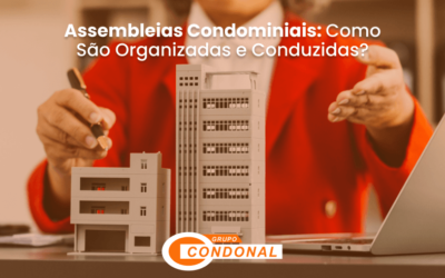 Assembleias Condominiais: Como São Organizadas e Conduzidas?